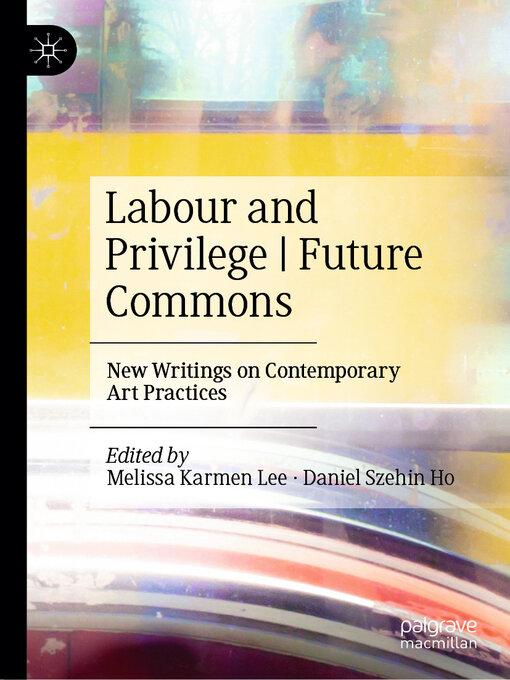 Title details for Labour and Privilege | Future Commons by Melissa Karmen Lee - Available